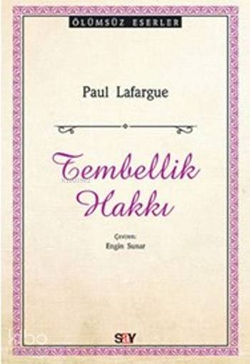 Tembellik Hakkı - Paul Lafargue