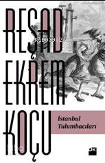 İstanbul Tulumbacıları - Reşad Ekrem Koçu