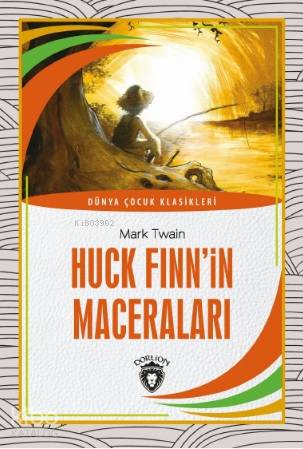 Huck Finn'in Maceraları - Mark Twain