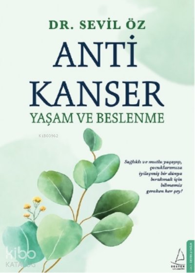 Anti Kanser Yaşam ve Beslenme - Sevil Öz