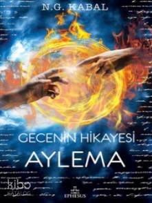 Gecenin Hikayesi - Aylema (Ciltli) - N.G. Kabal