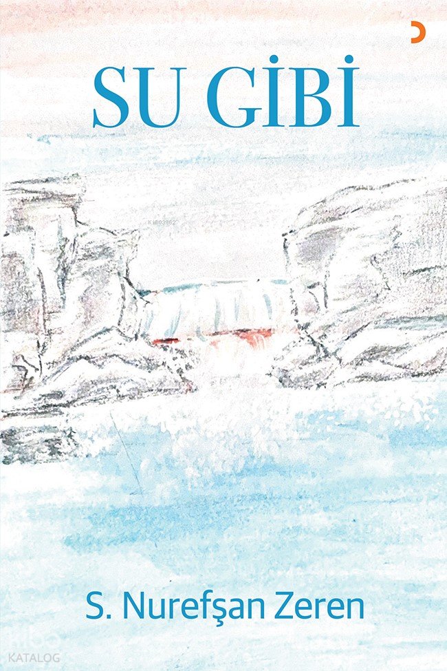 Su Gibi - S. Nurefşan Zeren