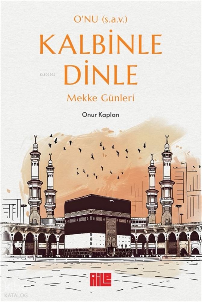 O’NU KALBİNLE DİNLE