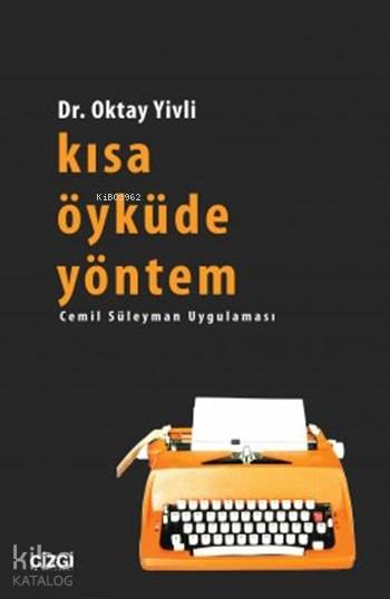 Kısa Öyküde Yöntem - Oktay Yivli