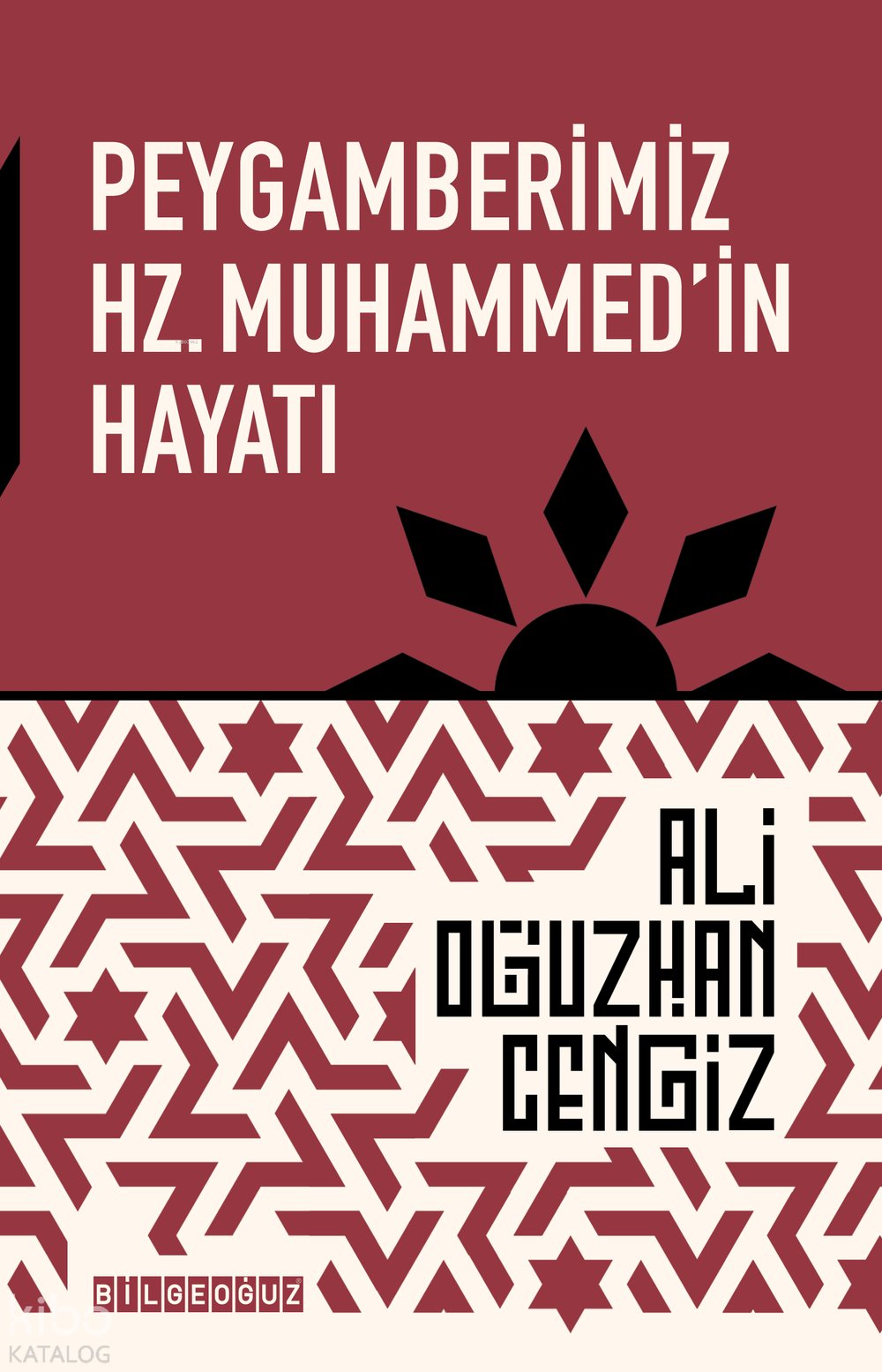 Peygamberimiz Hz. Muhammed'in Hayatı - Ali Oğuzhan Cengiz