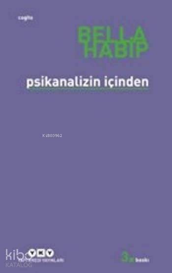Psikanalizin İçinden - Bella Habip