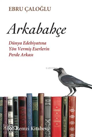 Arkabahçe - Ebru Çaloğlu