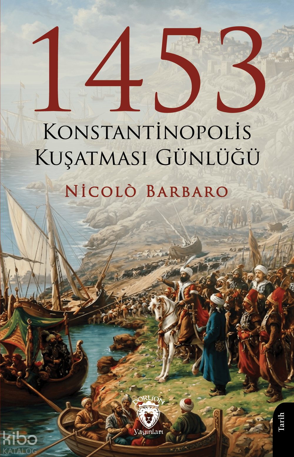 1453 Konstantinopolis Kuşatması Günlüğü