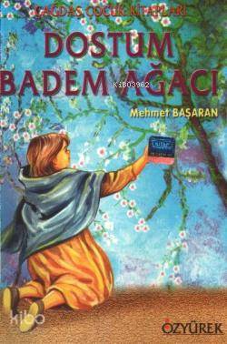 Dostum Badem Ağacı - Mehmet Başaran