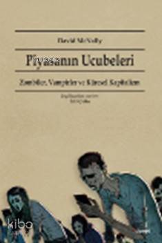 Piyasanın Ucubeleri - David McNally