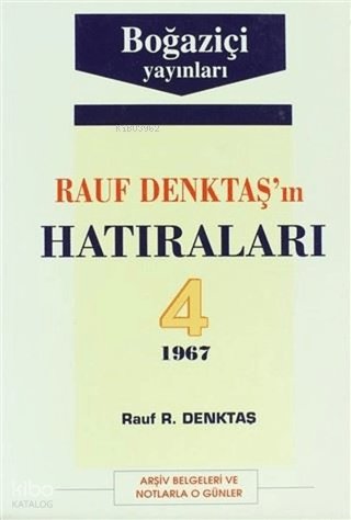 Rauf Denktaş'ın Hatıraları - 4. Cilt