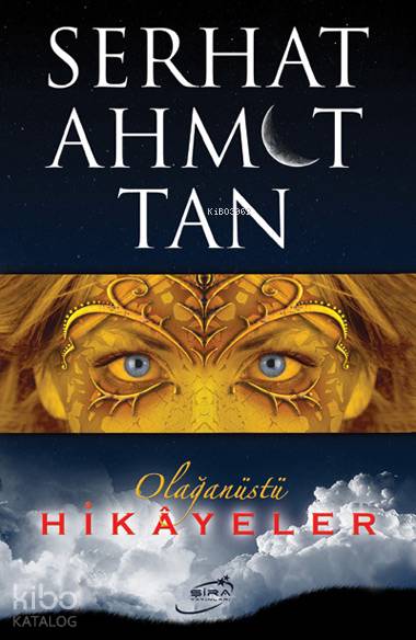 Olağanüstü Hikayeler - Serhat Ahmet Tan