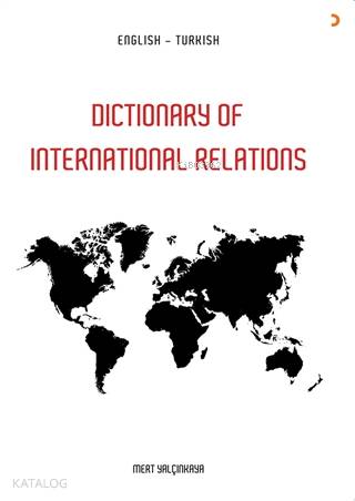 Dictionary of in International Relations - Mert Yalçınkaya