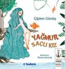 Yağmur Saçlı Kız - Çiğdem Güneş