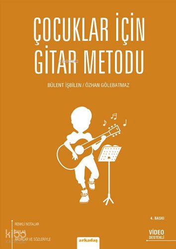 Çoçuklar İçin Gitar Metodu - Bülent İşbilen
