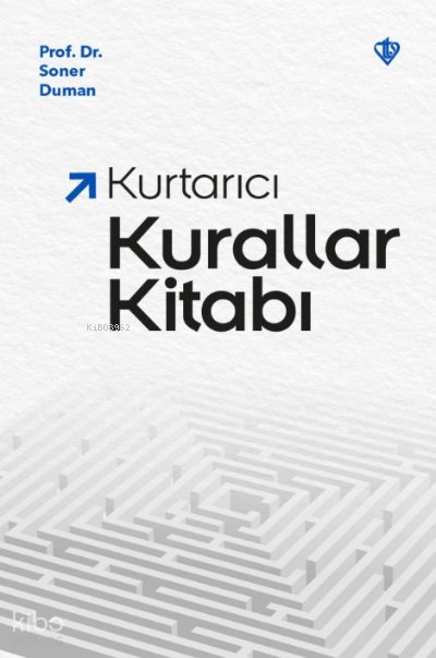 Kurtarıcı Kurallar Kitabı - Soner Duman