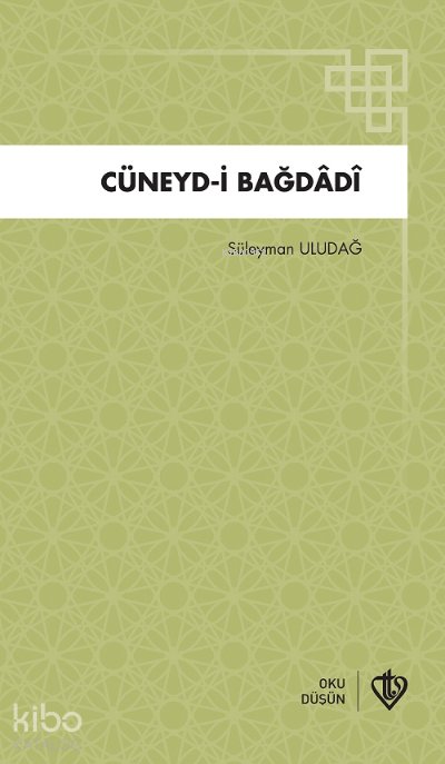 Cüneydi Bağdadi - Süleyman Uludağ