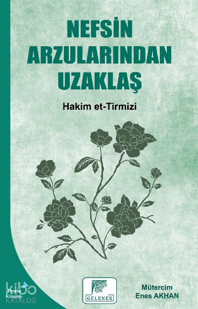Nefsin Arzularından Uzaklaş - Hakim Et-tirmizi