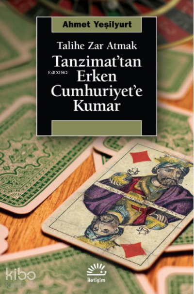 Tanzimat'tan Erken Cumhuriyet'e Kumar