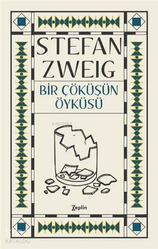 Bir Çöküşün Öyküsü - Stefan Zweig