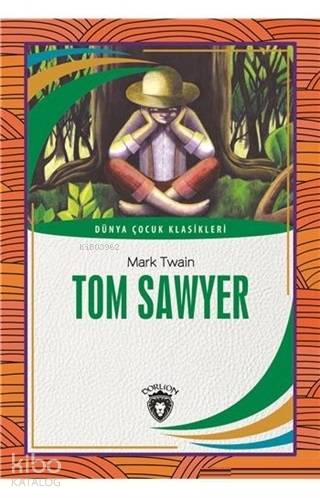 Tom Sawyer Dünya Çocuk Klasikleri - Mark Twain