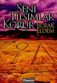 Seni Tılsımlar Korur