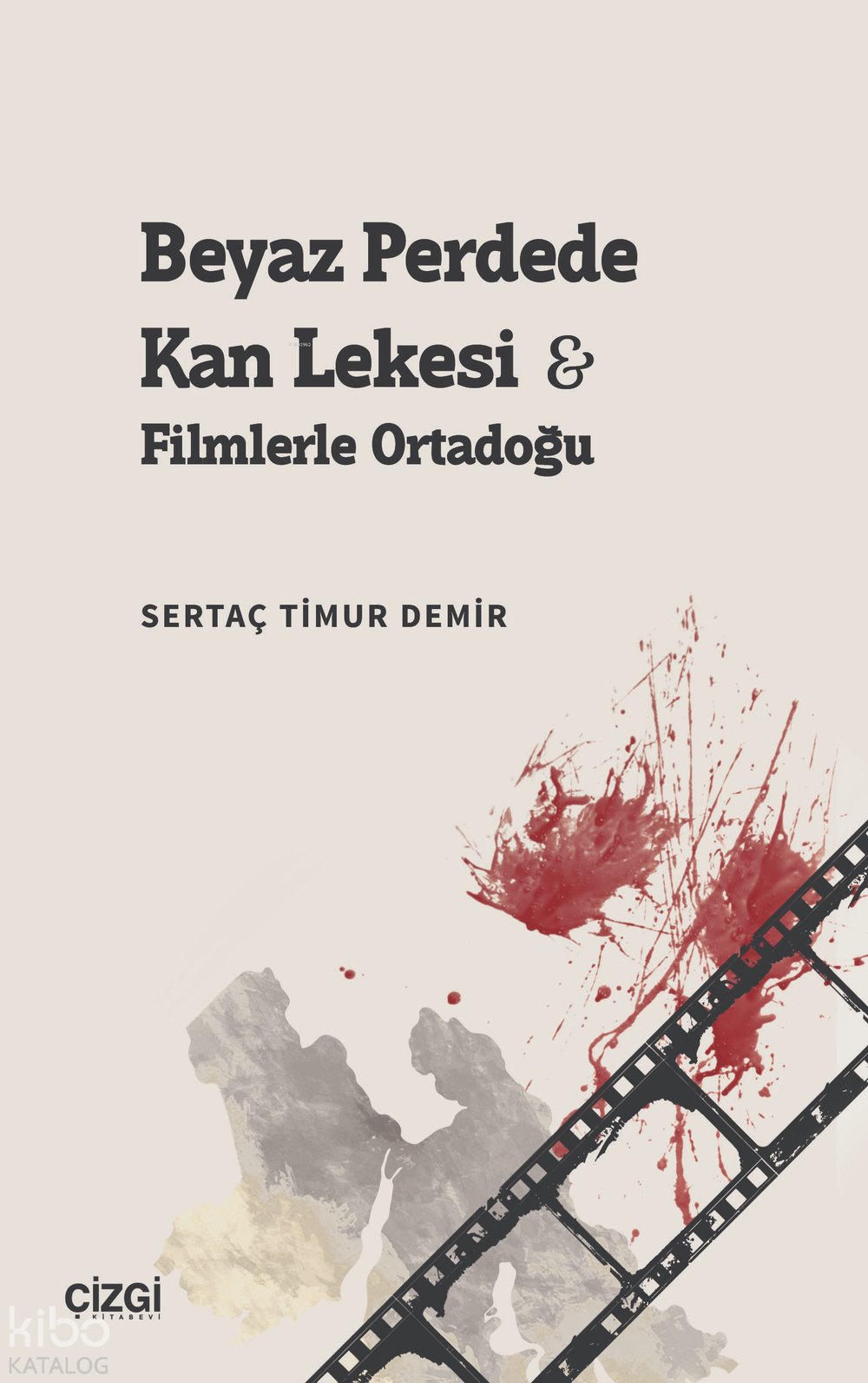 Beyaz Perdede Kan Lekesi - Sertaç Timur Demir