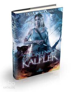 Zincirlenmiş Kalpler - Büşra Toraman