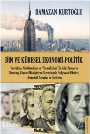 Din ve Küresel Ekonomi Politik - Ramazan Kurtoğlu