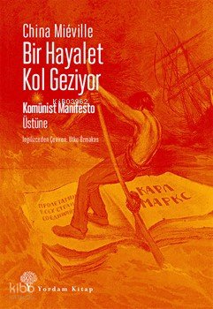 Bir Hayalet Kol Geziyor - China Mieville