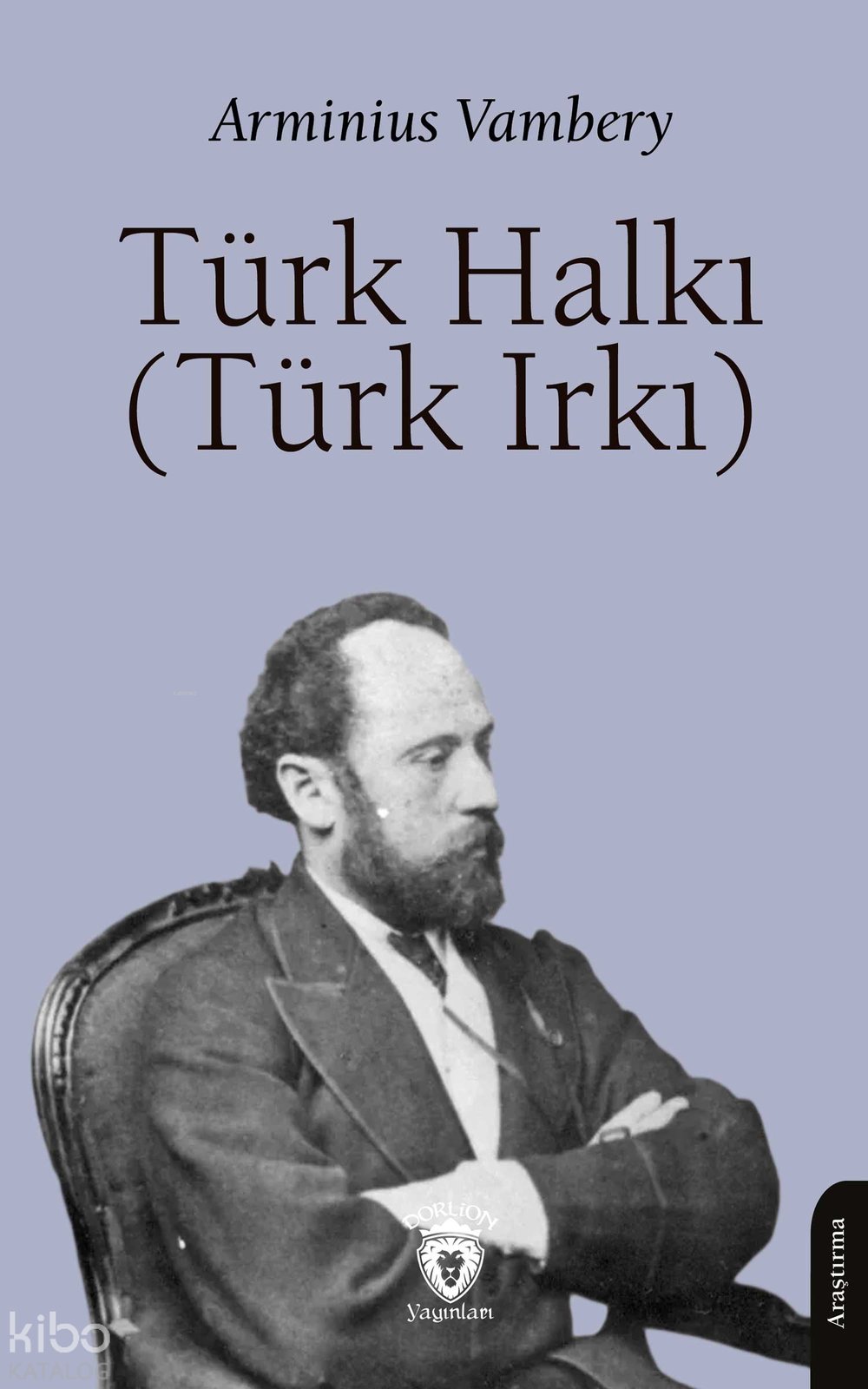 Türk Halkı (Türk Irkı) - Arminius Vambery