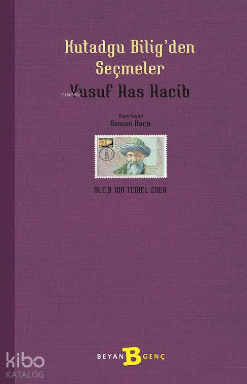 Kutadgu Bilig'den Seçmeler - Yusuf Has Hacib