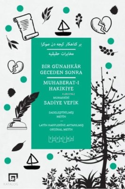 Bir Günahkar Geceden Sonra: Muhaberat-ı Hakikiye