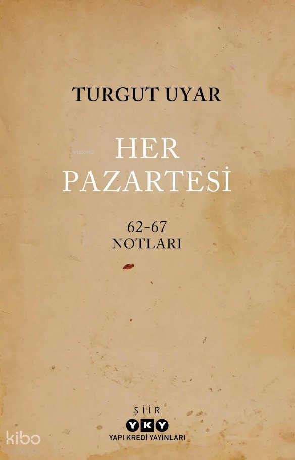 Her Pazartesi /1962-67 Notları - Turgut Uyar