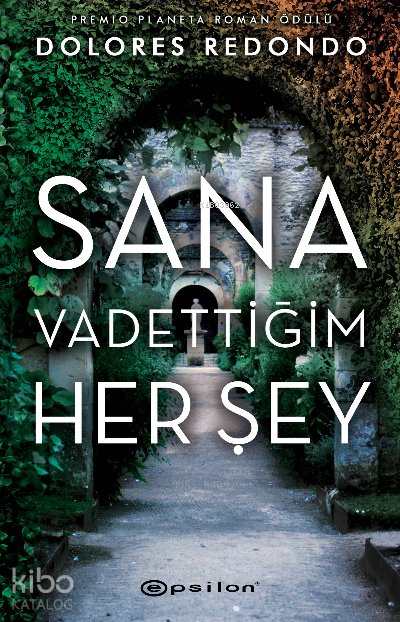 Sana Vadettiğim Her Şey - Dolores Redondo