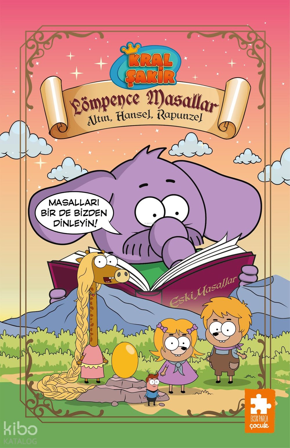 Kral Şakir Lömpence Masallar 3 - Altın, Hansel, Rapunzel (Ciltli)