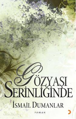 Gözyaşı Serinliğinde - İsmail Dumanlar
