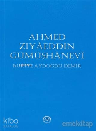 Ahmed Ziyaeddin Gümüşhanevi - Rukiye Aydoğdu Demir