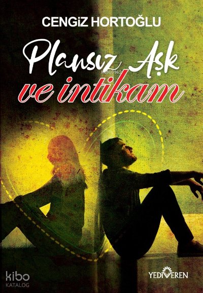 Plansız Aşk ve İntikam - Cengiz Hortoğlu