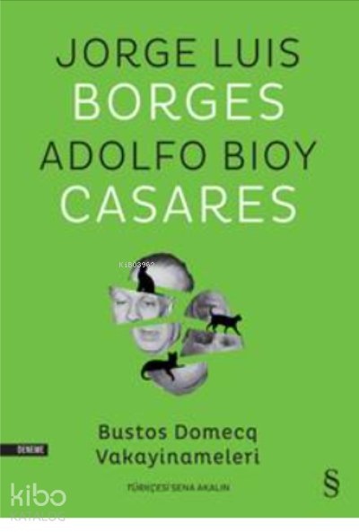 Bustos Domecq Vakayinameleri - Jorge Luis Borges