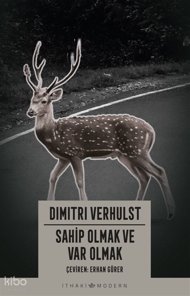 SAHİP OLMAK VE VAR OLMAK