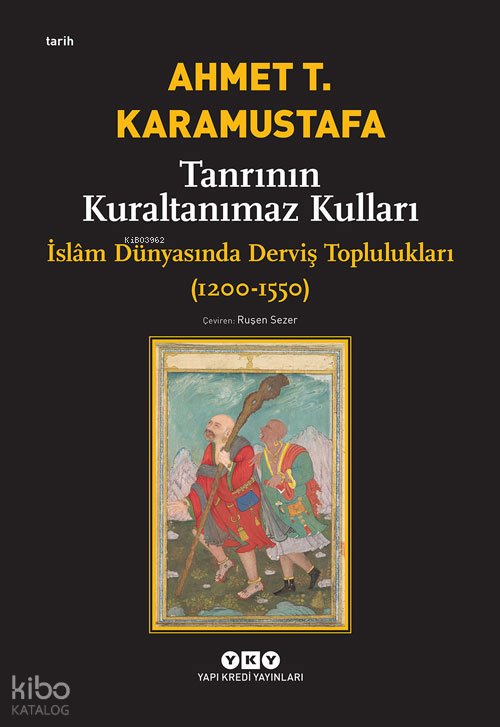 Tanrının Kuraltanımaz Kulları