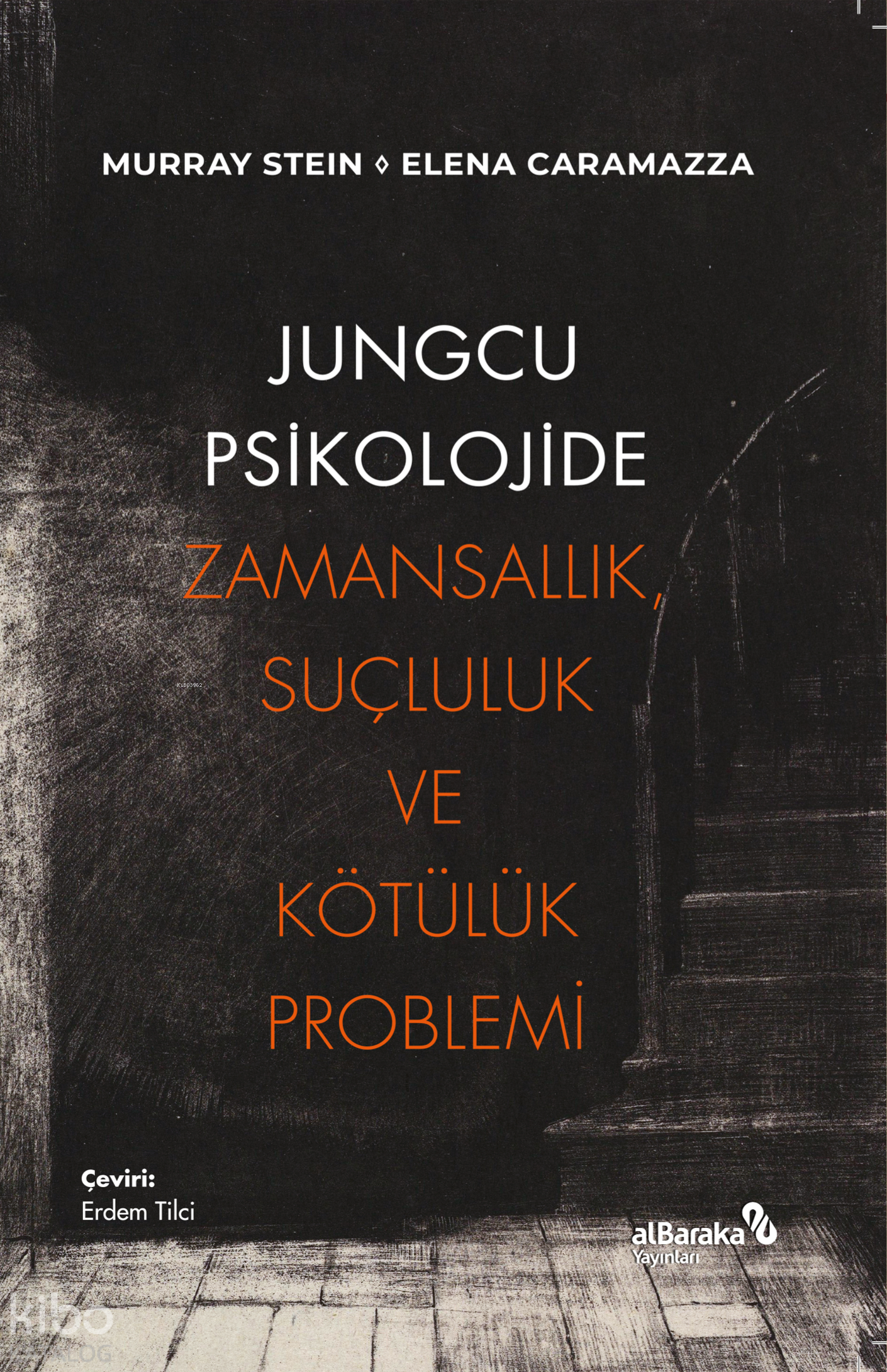 Jungcu Psikolojide Zamansallık, Suçluluk ve Kötülük Problemi