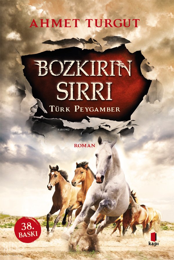 Bozkırın Sırrı : Türk Peygamber - Ahmet Turgut