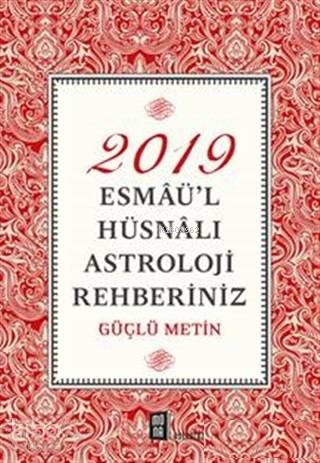 2019 Esmaü'l Hüsnalı Astroloji Rehberiniz - Güçlü Metin