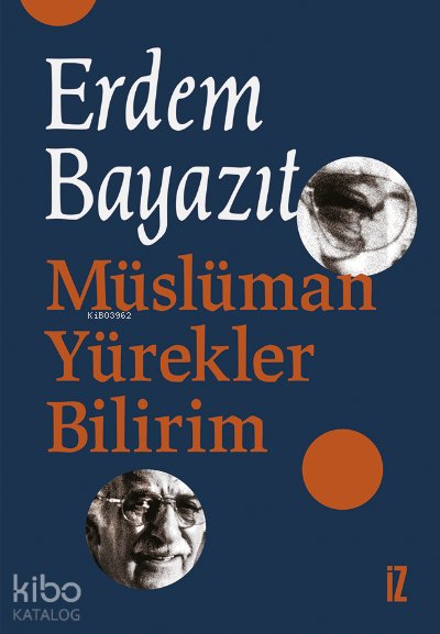 Müslüman Yürekler Bilirim - Erdem Bayazıt