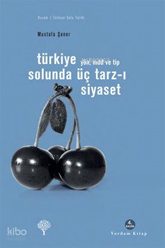 Türkiye Solunda Üç Tarz-ı Siyaset