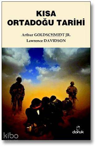 Kısa Ortadoğu Tarihi - Lawrence Davidson, Arthur Goldschmid