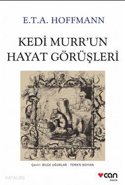 Kedi Murr'un Hayat Görüşleri - E.T.A. Hoffmann