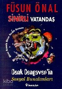 Sinirli Vatandaş Cenk Cengaver'in Sosyal Bunalımları - Füsun Önal